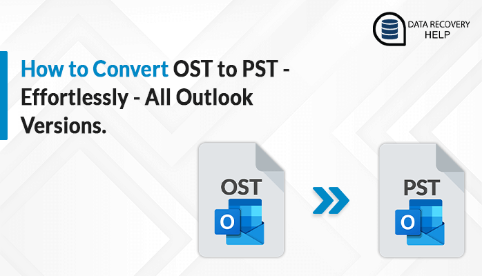 How to Convert OST to PST Effortlessly - All Outlook Versions