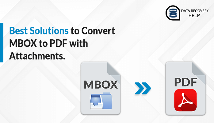 Best Solutions to Convert MBOX to PDF with Attachments