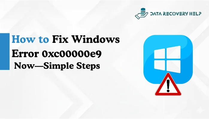 Fix Windows Error 0xc00000e9