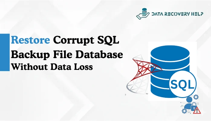 Restore Corrupt SQL Backup File Database
